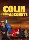 affiche de la série Colin from Accounts