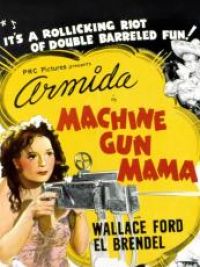 affiche du film Machine Gun Mama