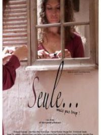 affiche du film Seule... mais pas trop !