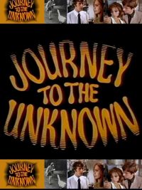 Journey to the unknown / Out of the Unknown