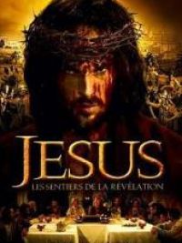 affiche du film Jésus, les sentiers de la révélation