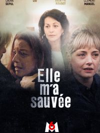 affiche du film Elle m'a sauvée
