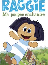 affiche du film Raggie, Ma poupée enchantée
