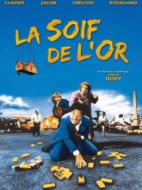 Soif de l'or (Le)