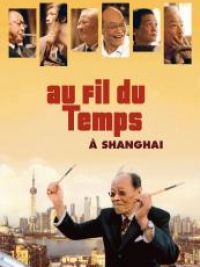 affiche du film Au fil du temps à Shanghai