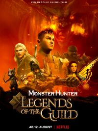affiche du film Monster Hunter : Legends of the Guild