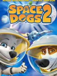 Space Dogs 2 - Film 2016 - Cinetrafic