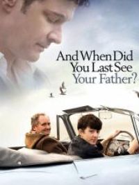 And when did you last see your father ?