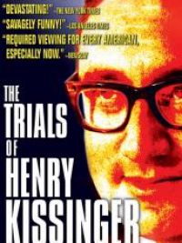 Trials of Henry Kissinger (The)