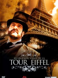 affiche du film La Légende vraie de la tour Eiffel