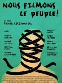 affiche du film Nous filmons le peuple !