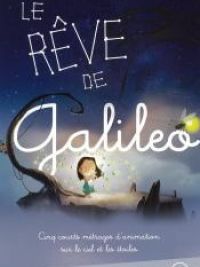 Rêve de Galiléo (Le)
