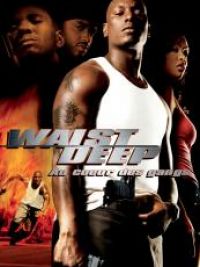 affiche du film Waist Deep : Au cœur des gangs