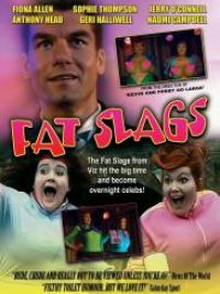 Fat slags