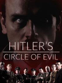 Hitler\'s Circle of Evil