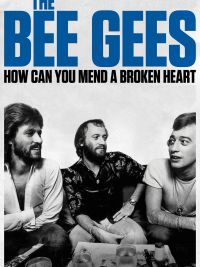 The Bee Gees: How Can You Mend a Broken Heart