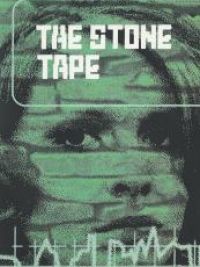 Stone tape (The)