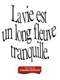affiche du film La Vie est un long fleuve tranquille