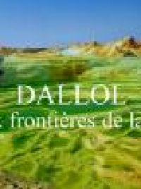 affiche du film Dallol : Aux frontières de la vie (Docu-Reportage)