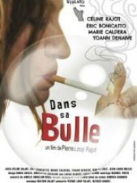 affiche du film Dans sa bulle