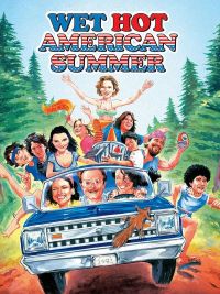 Wet hot american summer