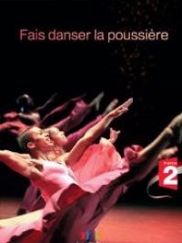 affiche du film Fais danser la poussière