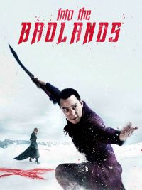 Into the Badlands