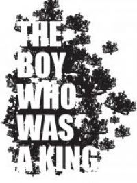 affiche du film The Boy Who Was A King