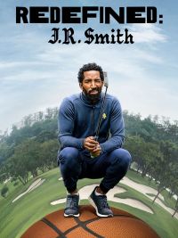 affiche de la série Redefined : J.R. Smith