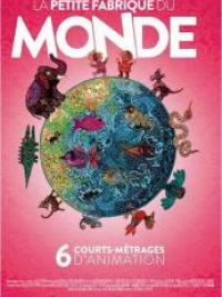 Petite fabrique du monde (La)