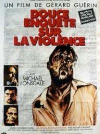 affiche du film Douce enquête sur la violence