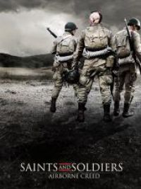Saints and soldiers : Airborne creed