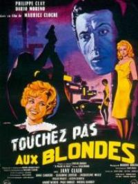 affiche du film Touchez pas aux blondes