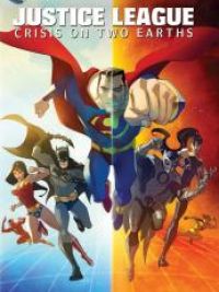 Justice League : Crisis on two Earths