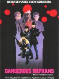 affiche du film Dangerous Orphans