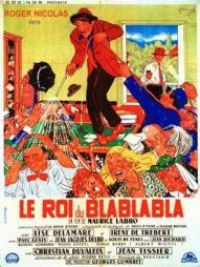 affiche du film Le Roi du bla bla bla