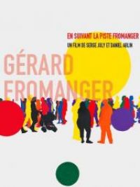 affiche du film En suivant la piste Fromanger (Docu-Reportage)