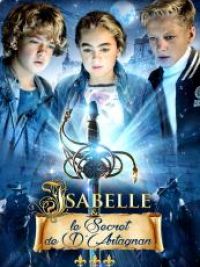 affiche du film Isabelle et le secret de d'Artagnan