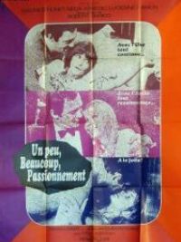 affiche du film Un peu, beaucoup, passionnément...