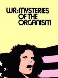 W.R. - Misterije organizma