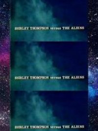 affiche du film Shirley Thompson Versus the Aliens