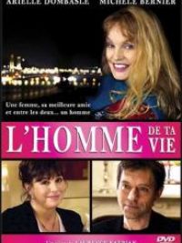 affiche du film L'homme de ta vie