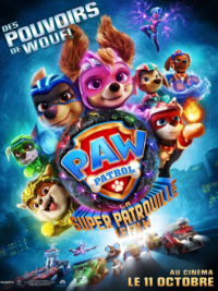 affiche du film La Pat' Patrouille, le film : La Super Patrouille