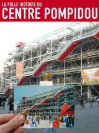 affiche du film La folle histoire du Centre Pompidou (Docu-Reportage)
