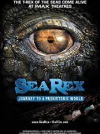 Sea Rex 3D : Journey to a prehistoric world