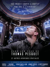 affiche du film Dans les yeux de Thomas Pesquet et autres aventures spatiales