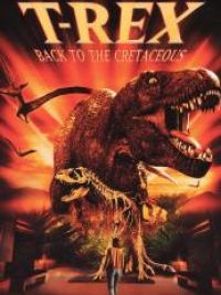 T-Rex : Back to the Cretaceous