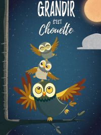 Grandir, c\'est chouette !