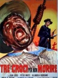 affiche du film Tre Croci Per Non Morire
