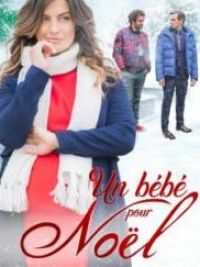 affiche du film Un bébé pour Noël